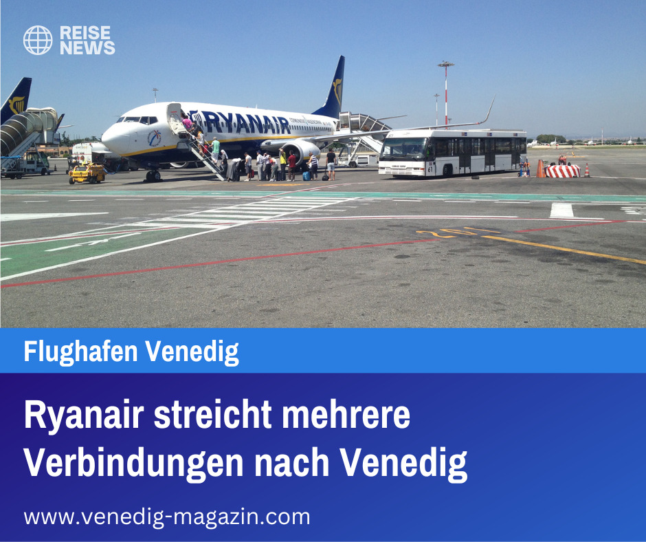 Ryanair streicht mehrere Verbindungen nach Venedig