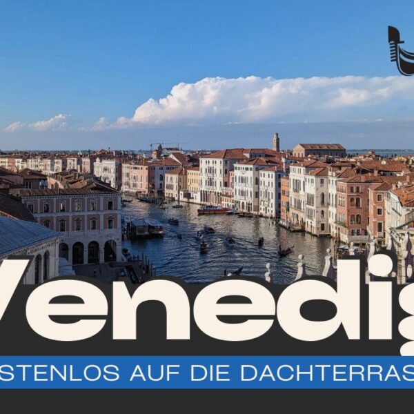 Venedig - kostenlos auf die Dachterrasse