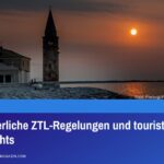 Sommerliche ZTL-Regelungen und touristische Highlights