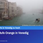 Alarmstufe Orange in Venedig
