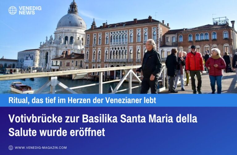 Votivbrücke zur Basilika Santa Maria della Salute wurde eröffnet