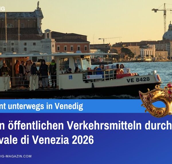 Mit den öffentlichen Verkehrsmitteln durch den Carnevale di Venezia 2026