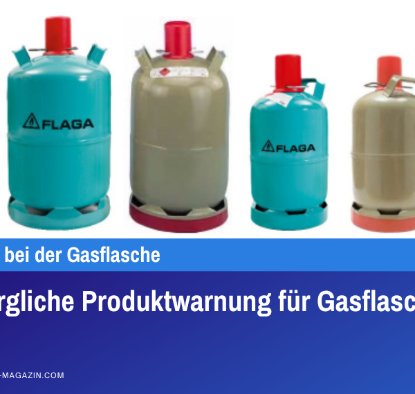 Vorsorgliche Produktwarnung für Gasflaschen